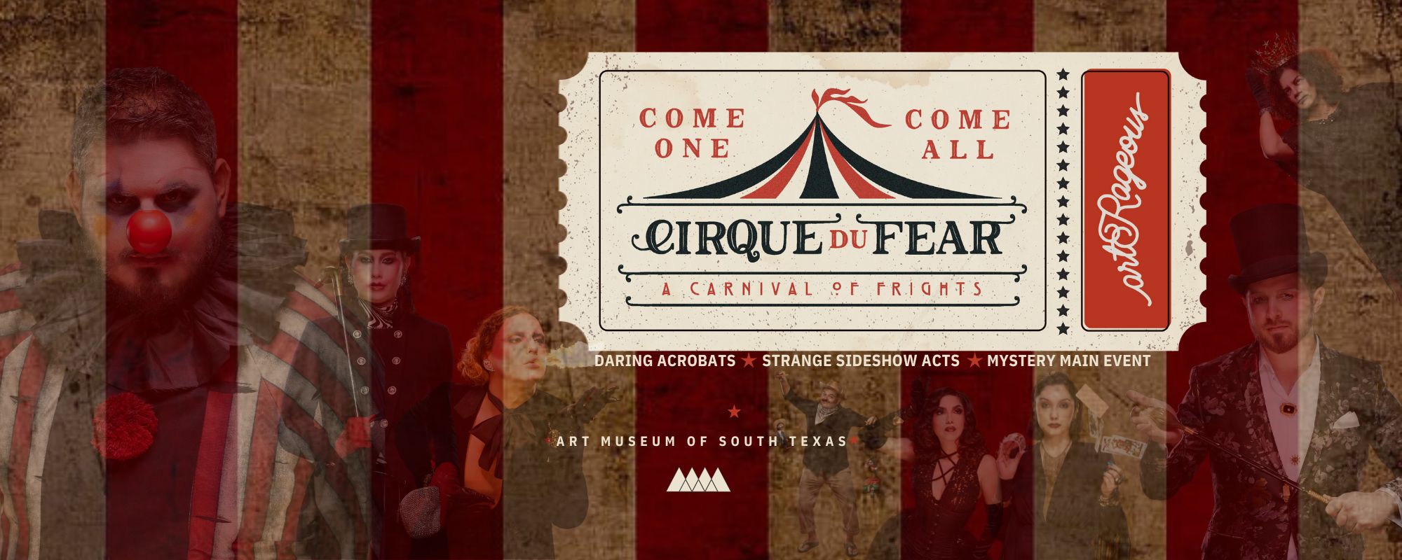 menacing circus performers gather around a circus ticket which reads "come one, come all, to artRageous cirque du fear" Presented by the Art Museum of South Texas. Daring acrobats, strange sideshow acts, mystery main event. June 8 2023